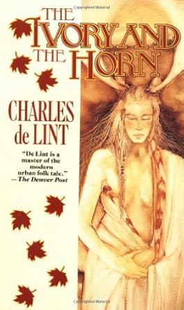 the ivory and the horn 1st edition charles de lint 0812534085, 978-0812534085