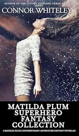 matilda plum superhero fantasy collection 3 matilda plum contemporary adventure fantasy novellas 1st edition
