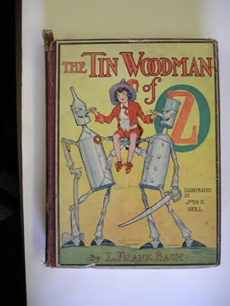 the tin woodman of oz a faithful story of the astonishing adventure undertaken by the tin woodman assisted by