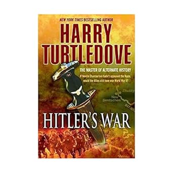 hitlers war 1st edition harry turtledove 0345491823, 978-0345491824