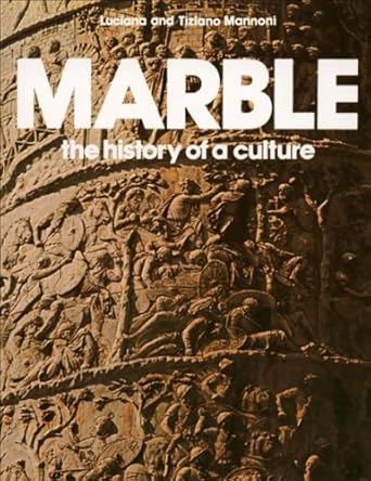 marble the history of a culture 1st edition luciana mannoni ,tiziano mannoni 0816013500, 978-0816013500