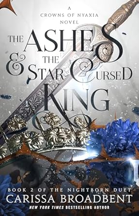 the ashes and the star cursed king 1st edition carissa broadbent 125034316x, 978-1250343161