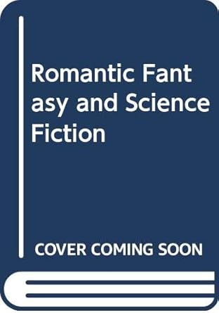 romantic fantasy and science fiction 1st edition karl kroeber 0300042418, 978-0300042412