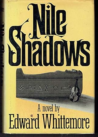 nile shadows 1st edition edward whittemore 0030185319, 978-0030185311