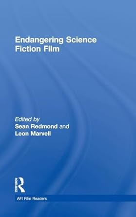endangering science fiction film 1st edition sean redmond ,leon marvell 1138792624, 978-1138792623