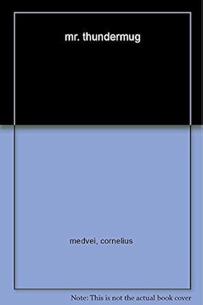 mr thundermug a novel 1st edition cornelius medvei 0061146129, 978-0061146121
