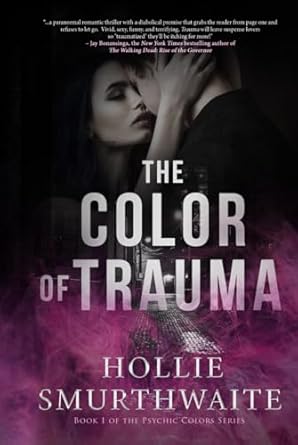 the color of trauma 1st edition hollie smurthwaite 1737118904, 978-1737118909