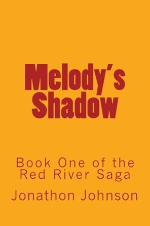 melodys shadow 1st edition jonathon r johnson 1523324406, 978-1523324408