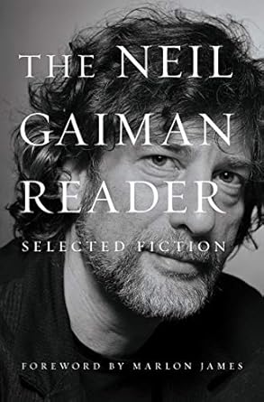 the neil gaiman reader selected fiction 1st edition neil gaiman ,marlon james 006303185x, 978-0063031852