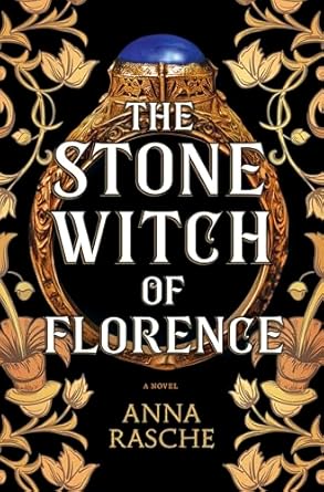 the stone witch of florence a novel 1st edition anna rasche 0778310450, 978-0778310457