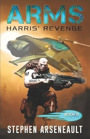 arms harris revenge 1st edition stephen arseneault 1539836614, 978-1539836612
