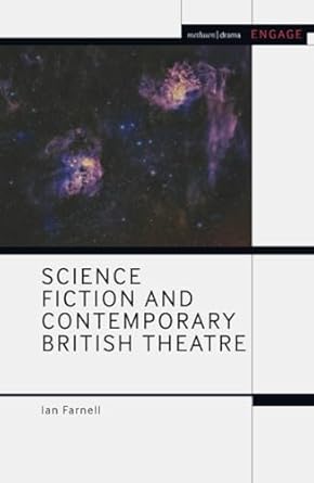science fiction and contemporary british theatre 1st edition ian farnell 1350394335, 978-1350394339