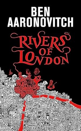 rivers of london the 10th anniversary 1st edition ben aaronovitch 1473234573, 978-1473234574