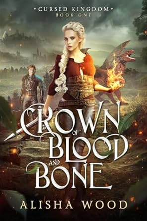 crown of blood and bone a king arthur fantasy retelling 1st edition alisha wood 1738332217, 978-1738332212