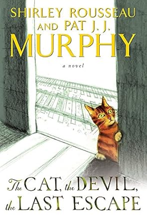 the cat the devil the last escape a novel 1st edition shirley rousseau murphy ,pat j j murphy 0062269100,