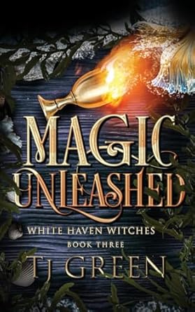 magic unleashed 1st edition tj green 0995116350, 978-0995116351