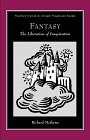fantasy the liberation of imagination 1st edition richard mathews 0805709584, 978-0805709582