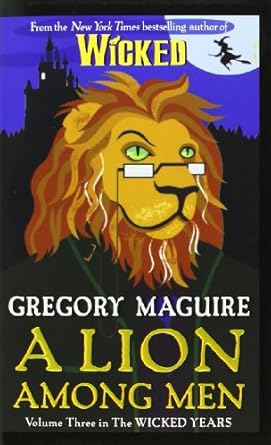 a lion among men volume three in the wicked years 1st edition gregory maguire 0061987417, 978-0061987410