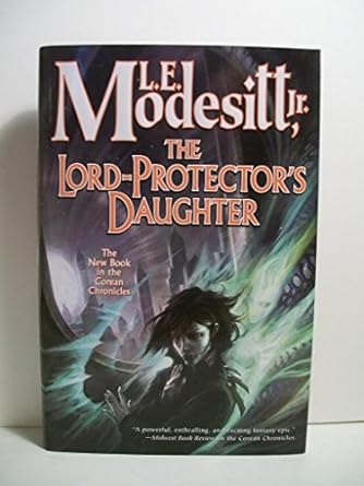 the lord protectors daughter 1st edition l e modesitt 0765321637, 978-0765321633