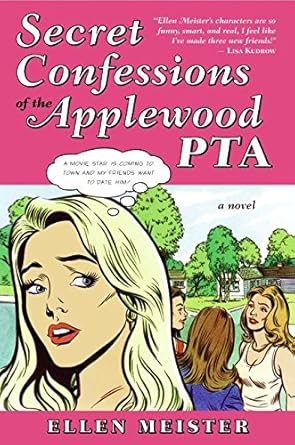 secret confessions of the applewood pta a novel 1st edition ellen meister 0060818638, 978-0060818630