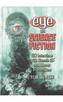 eye on science fiction 20 interviews with classic sf and horror filmmakers 1st edition tom weaver 0786416572,