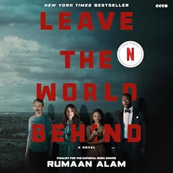 leave the world behind a novel 1st edition rumaan alam 1799942783, 978-1799942788