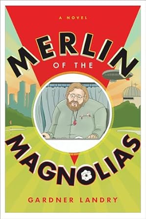 merlin of the magnolias 1st edition gardner landry 1626347557, 978-1626347557