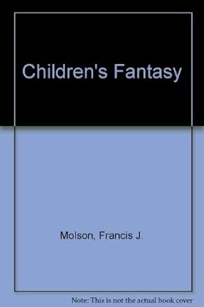 childrens fantasy 1st edition francis j molson 0893709603, 978-0893709600