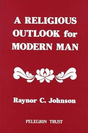 a religious outlook for modern man 1st edition raynor carey johnson 0946259275, 978-0946259274