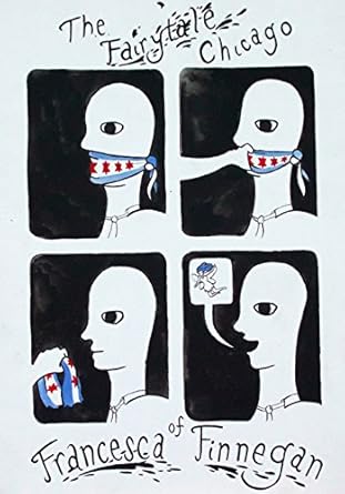 the fairytale chicago of francesca finnegan 1st edition steve wiley ,mcdonald jen ,chris cihon 0998149225,