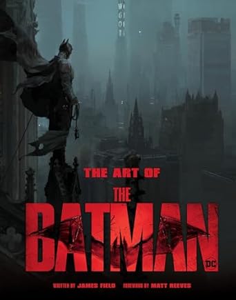 the art of the batman the official behind the scenes companion to the film 1st edition james field ,matt