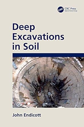 deep excavations in soil 1st edition john endicott 036731360x, 978-0367313609