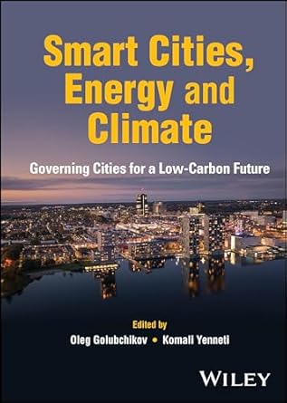 cities energy and climate governing cities for a low carbon future 1st edition oleg golubchikov ,komali