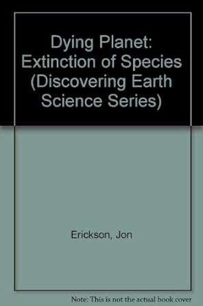 dying planet the extinction of species 1st edition jon erickson 0830667261, 978-0830667260