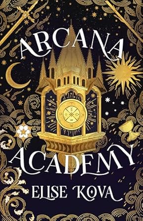 arcana academy 1st edition elise kova 139972889x, 978-1399728898