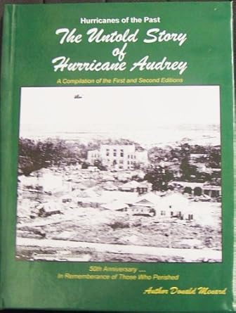 the untold story of hurricane audrey 50th anniversary 1st edition donald menard 1934060100, 978-1934060100