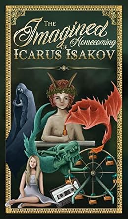the imagined homecoming of icarus isakov 1st edition steve wiley ,april jones 099814925x, 978-0998149257