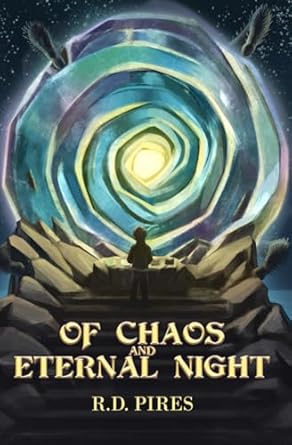 of chaos and eternal night a coming of age fantasy 1st edition r d pires 1734749598, 978-1734749595