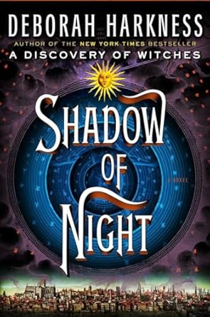 shadow of night a novel 1st edition deborah harkness 0670023485, 978-0670023486
