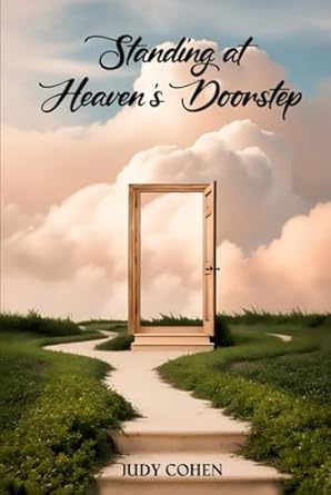 standing at heavens doorstep 1st edition judy cohen 1917736797, 978-1917736794