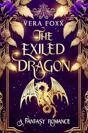the exiled dragon 1st edition vera foxx 1962281124, 978-1962281126