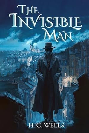 the invisible man the   with original illustrations 1st edition h g wells ,catherine miles 9916732884,