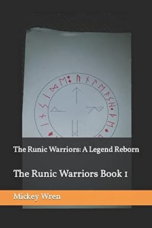 the runic warriors a legend reborn 1st edition mickey wren 1530065658, 978-1530065653