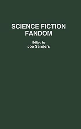 science fiction fandom 1st edition joseph l sanders 0313233802, 978-0274914722