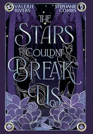 the stars couldnt break us 1st edition stephanie combs ,valerie rivers 1958673951, 978-1958673959