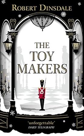 the toymakers 1st edition robert dinsdale 1785036343, 978-1785036347