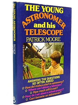 the young astronomer and his telescope 1st edition patrick moore 0904094081, 978-0904094084
