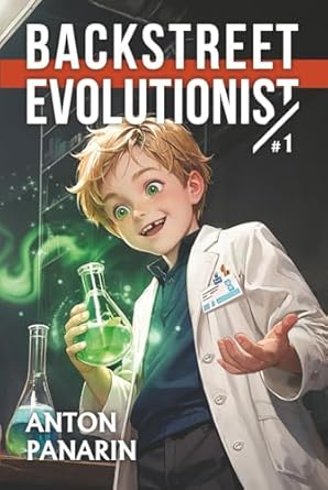 backstreet evolutionist a progression fantasy adventure series 1st edition anton panarin 8077027806,