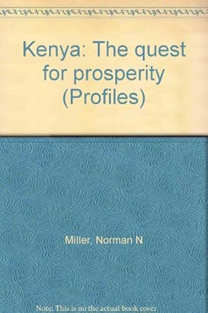 kenya the quest for prosperity 1st edition norman n miller 0865310955, 978-0865310957