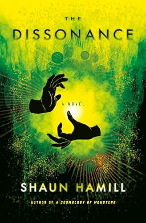 the dissonance a novel 1st edition shaun hamill 0593317254, 978-0593317259